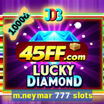 m.neymar 777 slots